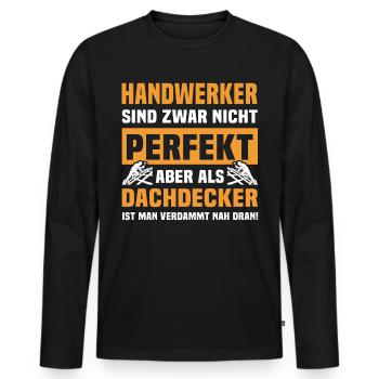 Dachdecker Sprüche Dachdecken - Männer Premium Bio Langarmshirt - Schwarz - Vorne - Nico (187cm)
