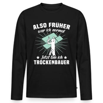 Trockenbauer Sprüche Trockenbau - Männer Premium Bio Langarmshirt - Schwarz - Vorne - Nico (187cm)