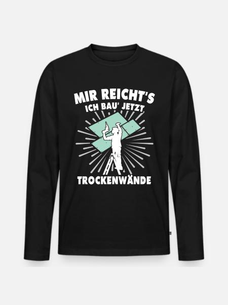 Trockenbauer Trockenbaumonteur Trockenbau - Männer Premium Bio Langarmshirt - Schwarz
