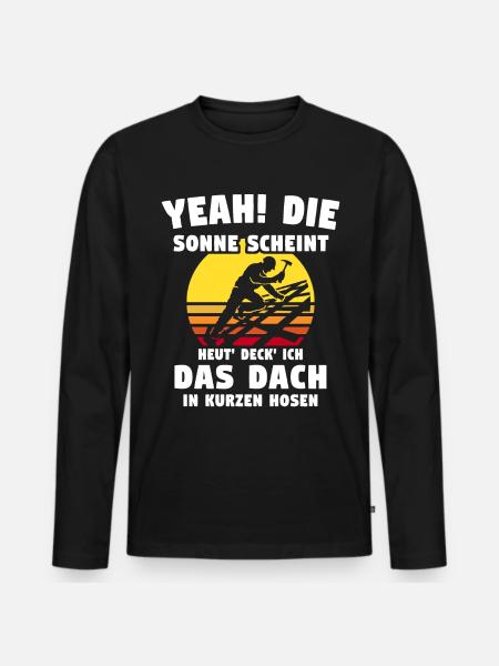 Dachdecker Sprüche Dachdecken - Männer Premium Bio Langarmshirt - Schwarz