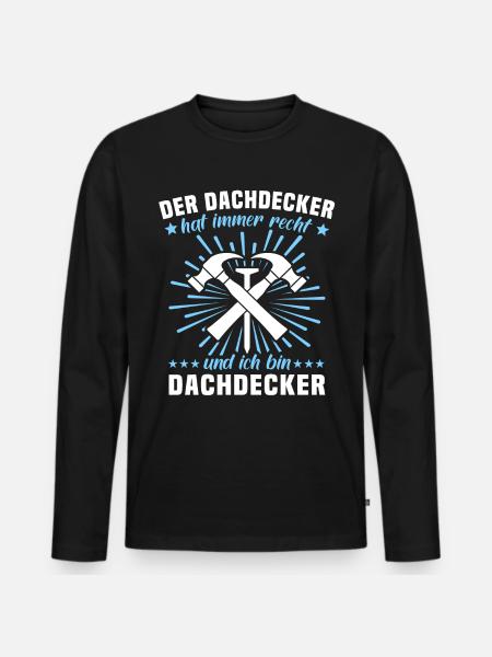Dachdecker Sprüche Dachdecken - Männer Premium Bio Langarmshirt - Schwarz