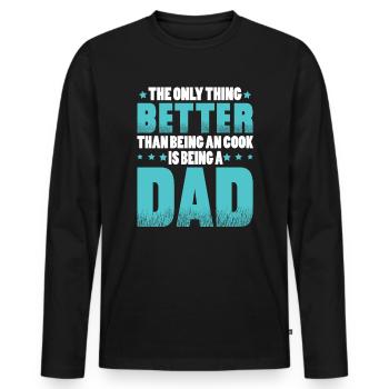 The only thing better than being a chef - Men's Premium Organic Long Sleeve Shirt - black - Front - Nico (187cm)