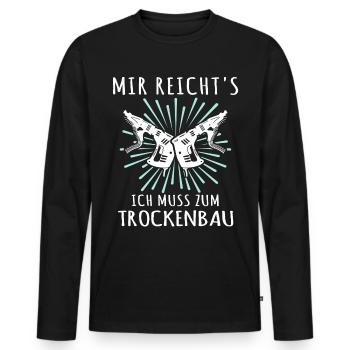 Trockenbauer Sprüche Trockenbau - Männer Premium Bio Langarmshirt - Schwarz - Vorne - Nico (187cm)