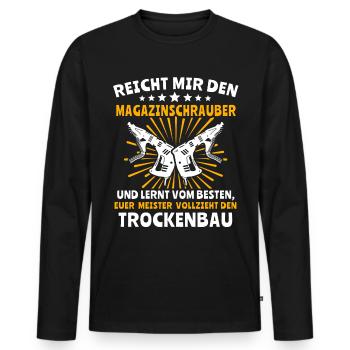 Trockenbauer Trockenbaumonteur Trockenbau - Männer Premium Bio Langarmshirt - Schwarz - Vorne - Nico (187cm)