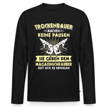 Trockenbauer Trockenbaumonteur Trockenbau - Männer Premium Bio Langarmshirt - Schwarz - Vorne - Nico (187cm)