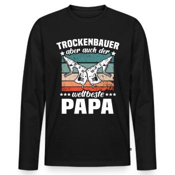 Trockenbauer Papa Trockenbaumonteur Papas - Männer Premium Bio Langarmshirt - Schwarz - Vorne - Nico (187cm)