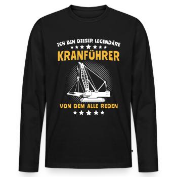 Kranführer Sprüche Kran Kranfahrer - Männer Premium Bio Langarmshirt - Schwarz - Vorne - Nico (187cm)