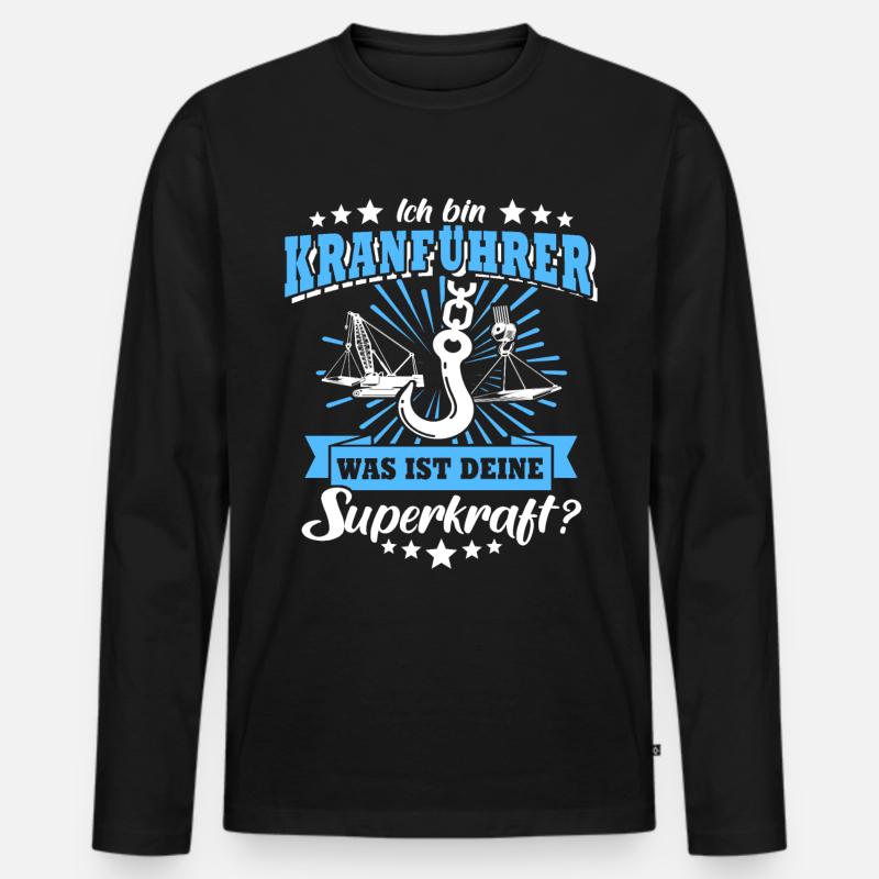 Kranführer Kran Sprüche Kranfahrer - Männer Premium Bio Langarmshirt - Schwarz