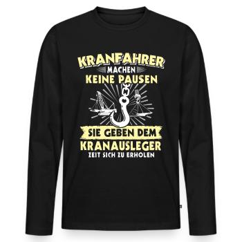 Kranführer Kran Sprüche Kranfahrer - Männer Premium Bio Langarmshirt - Schwarz - Vorne - Nico (187cm)