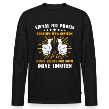 Einmal Mit Profis Arbeiten - Männer Premium Bio Langarmshirt - Schwarz - Vorne - Nico (187cm)