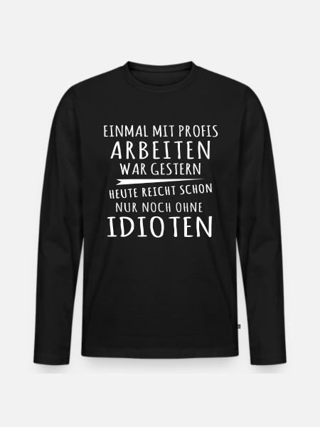 Einmal Mit Profis Arbeiten - Männer Premium Bio Langarmshirt - Schwarz