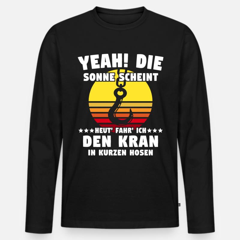 Kranführer Sprüche Kran Kranfahrer - Männer Premium Bio Langarmshirt - Schwarz