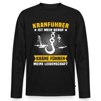 Kranfahrer Beruf Kranführer Sprüche - Männer Premium Bio Langarmshirt - Schwarz - Vorne - Nico (187cm)