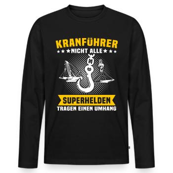 Kranfahrer Beruf Kranführer Sprüche - Männer Premium Bio Langarmshirt - Schwarz - Vorne - Nico (187cm)