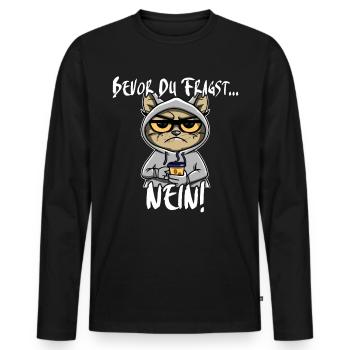 Bevor Du Fragst Nein Neinsager Katze - Männer Premium Bio Langarmshirt - Schwarz - Vorne - Nico (187cm)