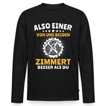 Zimmermann Sprüche Zimmern Zimmerer - Männer Premium Bio Langarmshirt - Schwarz - Vorne - Nico (187cm)