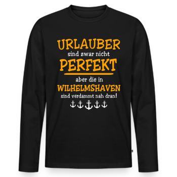 Wilhelmshaven Sprüche Wilhelmshavener Geschenk - Männer Premium Bio Langarmshirt - Schwarz - Vorne - Nico (187cm)
