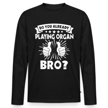 Organist Orgel Spielen - Männer Premium Bio Langarmshirt - Schwarz - Vorne - Nico (187cm)