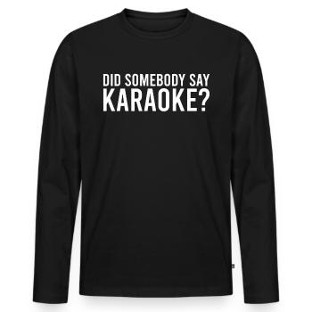Karaoké Singing Singers' Party - T-shirt manches longues Premium bio Homme - noir - Devant - Nico (187cm)