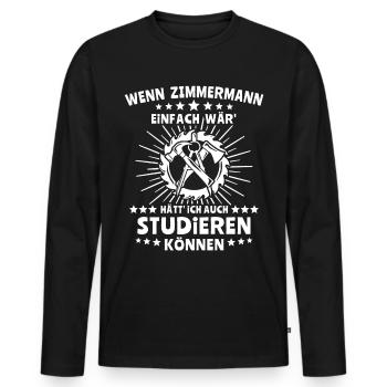 Zimmermann Zimmerer Zimmerleute - Männer Premium Bio Langarmshirt - Schwarz - Vorne - Nico (187cm)