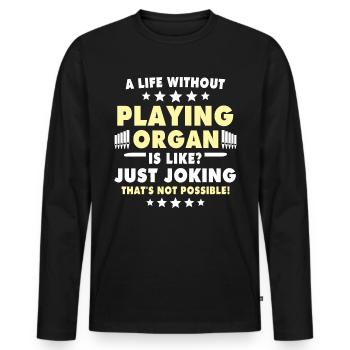 Organist Orgelspieler Orgel - Männer Premium Bio Langarmshirt - Schwarz - Vorne - Nico (187cm)