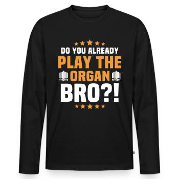 Orgelspieler Organist Orgel - Männer Premium Bio Langarmshirt - Schwarz - Vorne - Nico (187cm)