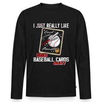 "I just really like baseball cards" Funny - Men's Premium Organic Long Sleeve Shirt - black - Front - Nico (187cm)