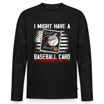 "Ich Habe Vielleicht Ein Baseballkartenproblem" - Männer Premium Bio Langarmshirt - Schwarz - Vorne - Nico (187cm)