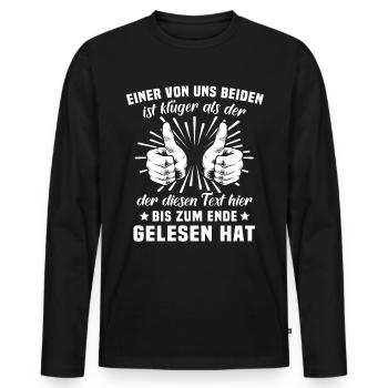 Einer von uns beiden ist Klüger Als Du - Männer Premium Bio Langarmshirt - Schwarz - Vorne - Nico (187cm)