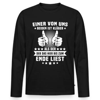 Einer von uns beiden ist Klüger Als Du - Männer Premium Bio Langarmshirt - Schwarz - Vorne - Nico (187cm)