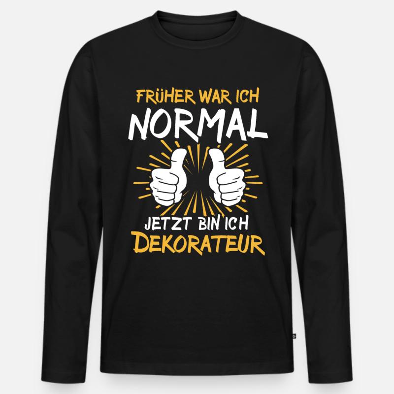 Dekorateur Spruch - Männer Premium Bio Langarmshirt - Schwarz