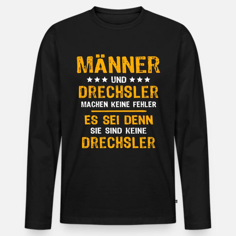 Drechsler Spruch - Männer Premium Bio Langarmshirt - Schwarz