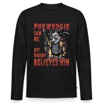 Pukwudgie saw me, but no one believes him - - Men's Premium Organic Long Sleeve Shirt - black - Front - Nico (187cm)