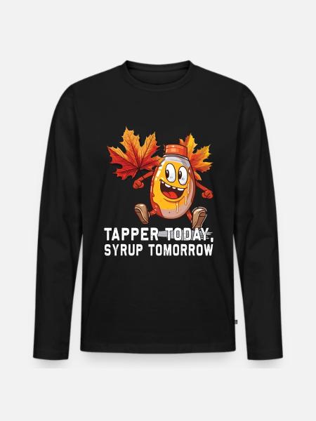 Tapper Today, Sirup Tomorrow - For Sugar And - Premium økologisk langermet T-skjorte for menn - svart