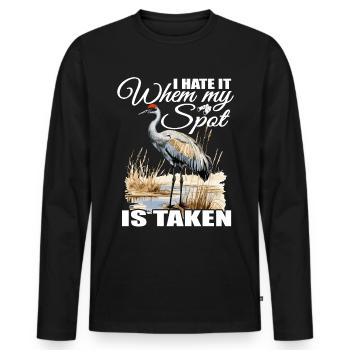 "I hate it when my place is taken" - Men's Premium Organic Long Sleeve Shirt - black - Front - Nico (187cm)