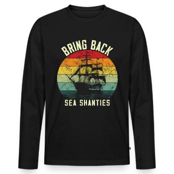 Song Sea Shanty Design Für Lieben Singen Boots - Männer Premium Bio Langarmshirt - Schwarz - Vorne - Nico (187cm)