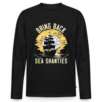 Song Sea Shanty Design Für Lieben Singen Boots - Männer Premium Bio Langarmshirt - Schwarz - Vorne - Nico (187cm)