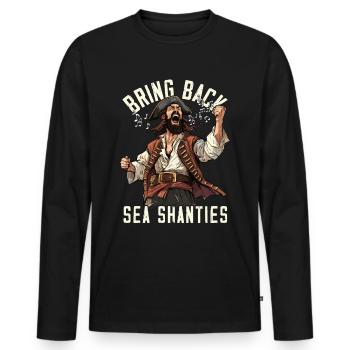 Song Sea Shanty Design Für Lieben Singen Boots - Männer Premium Bio Langarmshirt - Schwarz - Vorne - Nico (187cm)