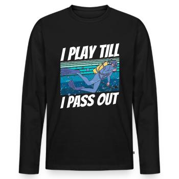 "I play until I pass out" - Men's Premium Organic Long Sleeve Shirt - black - Front - Nico (187cm)