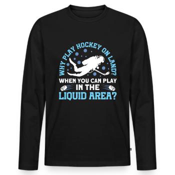Why Play Hockey On Land? Underwater Hockey - Men's Premium Organic Long Sleeve Shirt - black - Front - Nico (187cm)