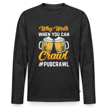 Crawled Pub Crawl Alcohol Drinking - Männer Premium Bio Langarmshirt - Anthrazit meliert - Vorne - Nico (187cm)