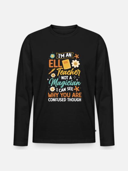 Englischlehrer Englischlerner ELL-Lehrer - Männer Premium Bio Langarmshirt - Schwarz