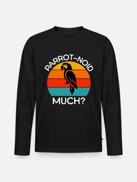 Parrot Sayings - Men's Premium Organic Long Sleeve Shirt - black