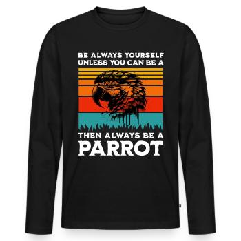 Papageie Spruch - Männer Premium Bio Langarmshirt - Schwarz - Vorne - Nico (187cm)