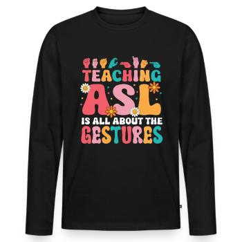 ASL Teacher American Sign Language - Men's Premium Organic Long Sleeve Shirt - black - Front - Nico (187cm)