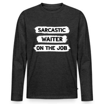 Sarcasm Waiter - Men's Premium Organic Long Sleeve Shirt - heather anthracite - Front - Nico (187cm)