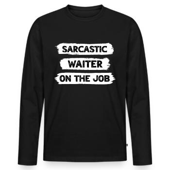 Sarcasm Waiter - Men's Premium Organic Long Sleeve Shirt - black - Front - Nico (187cm)