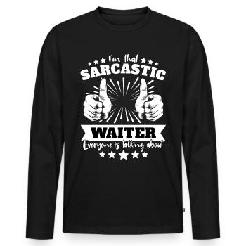 Sarcastic Waiter Sarcasm - Men's Premium Organic Long Sleeve Shirt - black - Front - Nico (187cm)