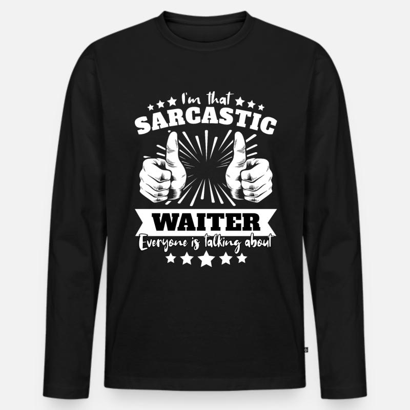 Sarkastischer Kellner Sarkasmus - Männer Premium Bio Langarmshirt - Schwarz