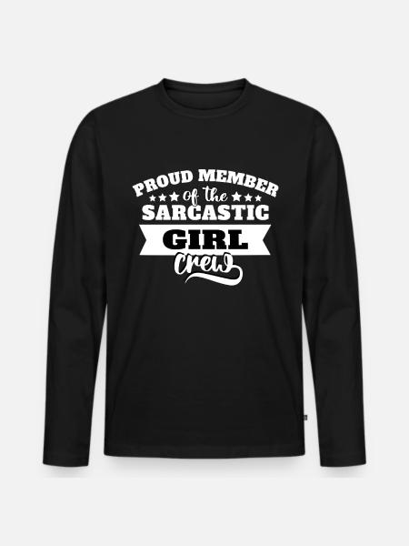 Mädchen Sarkasmus - Männer Premium Bio Langarmshirt - Schwarz